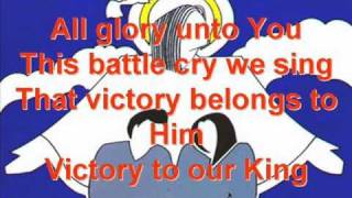 Video thumbnail of "Victory To Our King"