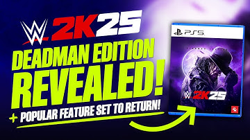 WWE 2K25: Deadman Edition Announced, Popular Feature Returning & More!