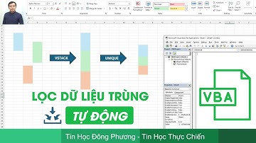 VBA Lọc dữ liệu trùng tự động trong Excel | Tin Học Đông Phương