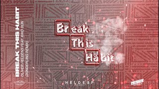 Oliver Heldens - Break This Habit (feat. Kiko Bun) (Zonderling Remix) Resimi