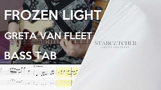 Greta Van Fleet - Frozen Light // Bass Cover // Play Along Tabs and Notation