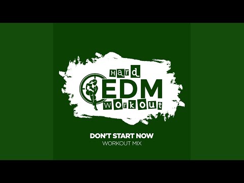 Ver Don't Start Now (Workout Mix Edit 140 bpm) no YouTube