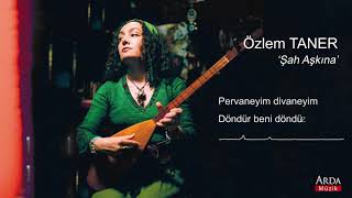 Özlem Taner - Şah Aşkına [ Arda Müzik ] Resimi