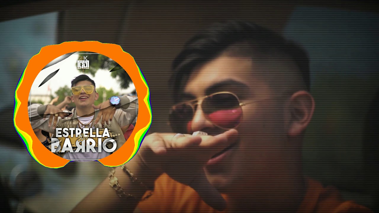 carlitos junior 24k estrella del barrio instrumental youtube carlitos junior 24k estrella del barrio instrumental youtube