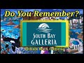 Do You Remember The South Bay Galleria? Redondo Beach, CA