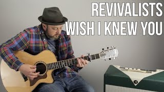 Video thumbnail of "The Revivalists - Wish I Knew You - How to Play on Guitar - Easy Acoustic"