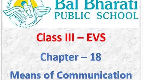 III EVS Chapter 18 Means of Communication Part 6