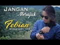 Febian  jangan merajuk official music  lagu terbaru 2020