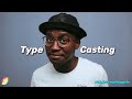 Typecasting | Tips for Actors