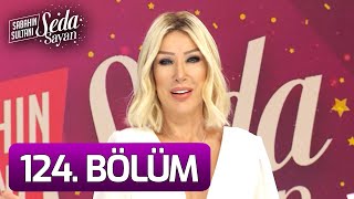 Sabahın Sultanı Seda Sayan 124. Bölüm 15 Şubat 2022 - Salı