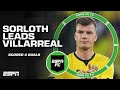 REACTION to Villarreal's DRAW with Real Madrid: 4 goals from Alexander Sorloth?! | ESPN FC