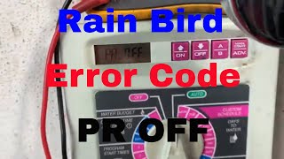 Rain Bird Sprinkler Timer ESP6TM Error Code PR OFF