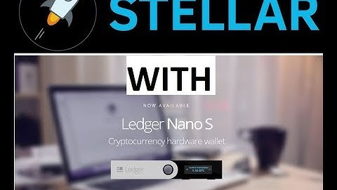 How to use Stellar Lumens wallet with Ledger Nano S?