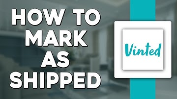 How To Mark As Shipped On Vinted (Quick Tutorial)