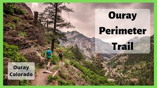 The Perimeter Trail - Ouray, Colorado