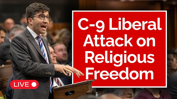 LIVE: C-9 Liberal Attack on Religious Freedom