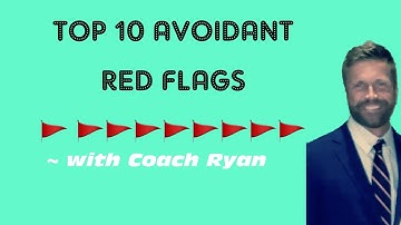 Top 10 avoidant red flags 🚩🚩🚩🚩🚩🚩
