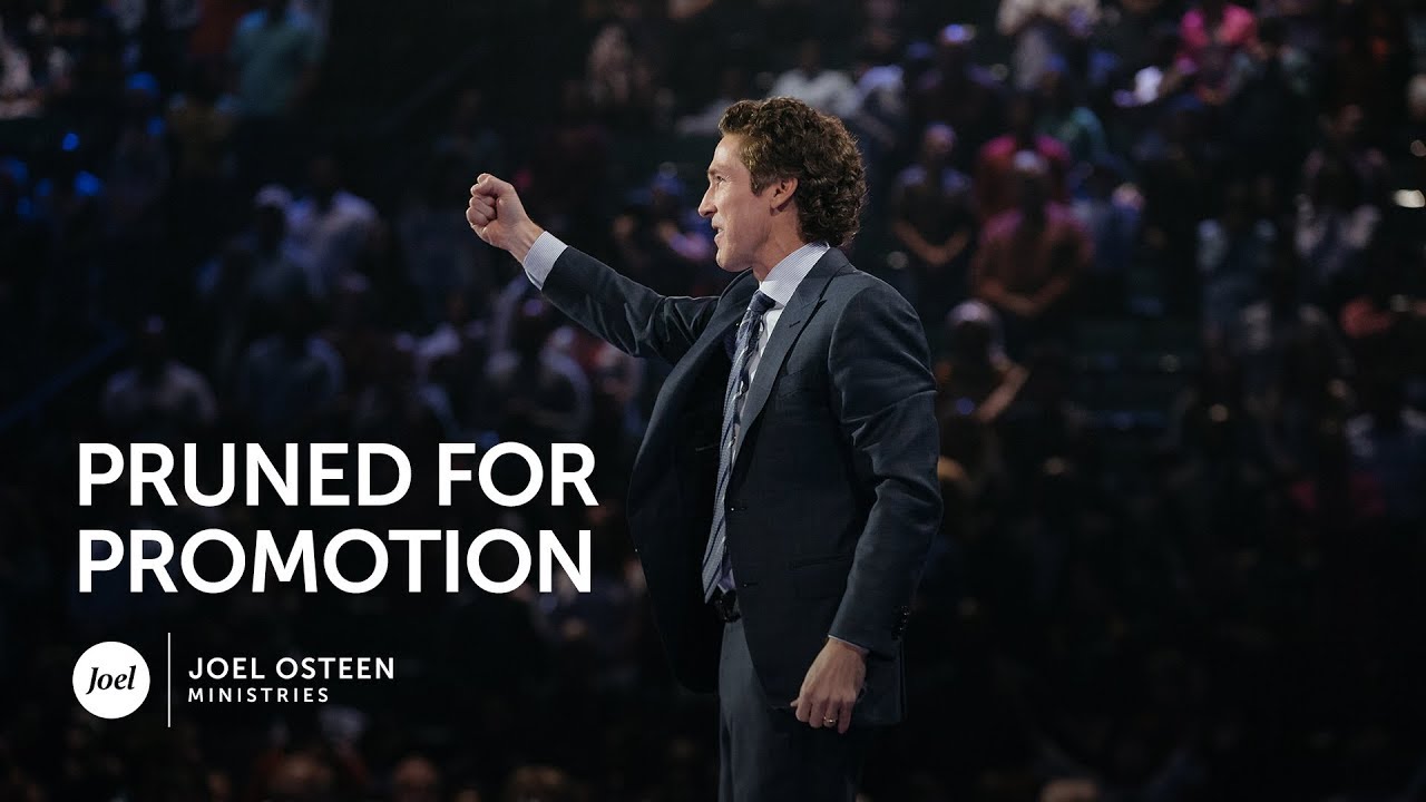 promotion หมาย ถึง  Update  Joel Osteen - Pruned for Promotion