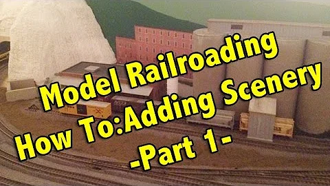 Model Railroading How To: Basic Scenery - Part 1