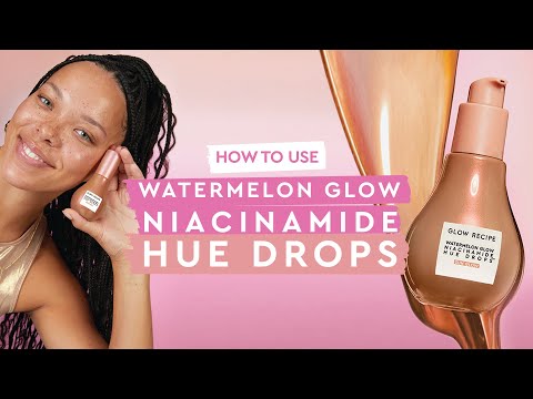 How to Use the Watermelon Glow Niacinamide Hue Drops | Glow Recipe