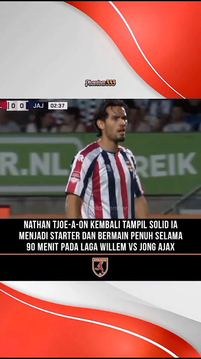 NATHAN TJOE A ON BERMAIN PENUH DAN BANTU WILLEM RAIH 3 POIN ATAS JONG AJAX 1-0 #nathantjoeaon#willem