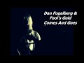 Dan fogelberg  fools gold  comes and goes live lyrics