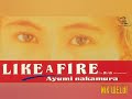 Ayumi Nakamura - Like A Fire 💀