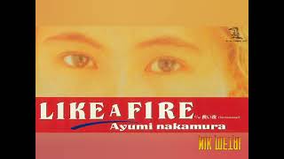 Ayumi Nakamura - Like A Fire 💀