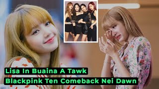 Lisa In Buaina A Tawk || Blackpink Ten Comeback Nei Dawn - (Mizo)