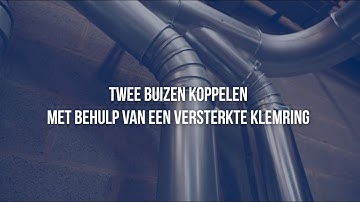 Twee buizen koppelen met behulp van een versterkte klemring