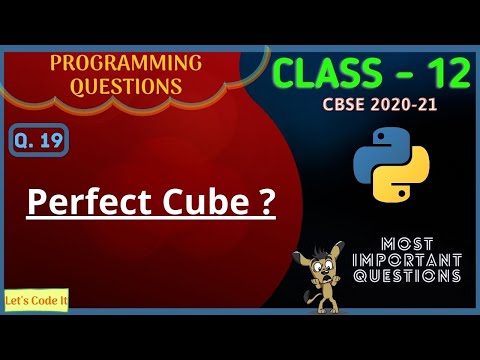 Write a program to find Perfect Cube in Python | Class 12 Practical Program CBSE Board 2020-21