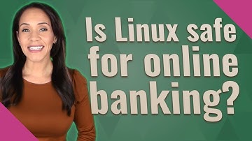 Is Linux safe for online banking?