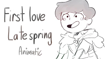 First Love/Late Spring| Marcy Animatic