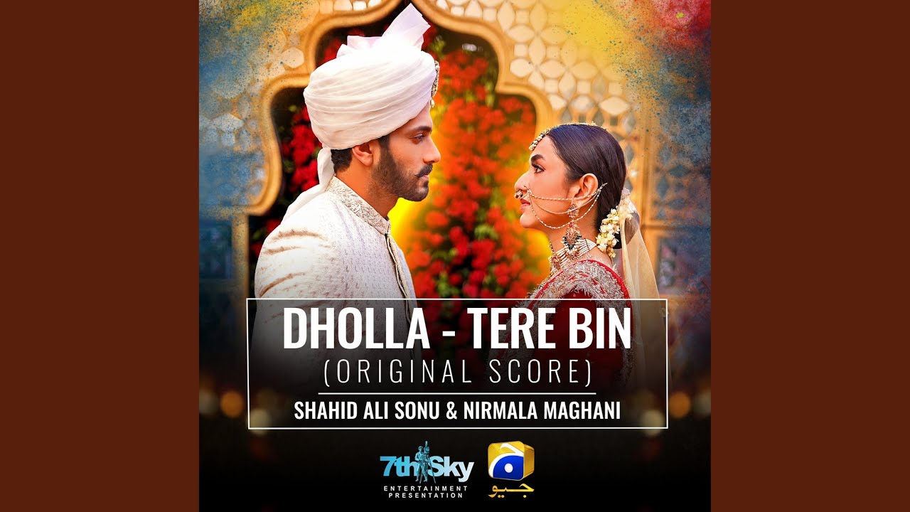 Dholla Tere Bin Original Score