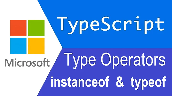 TypeScript Tutorial | Type Operators | instanceof & typeof