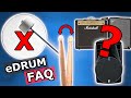 Felt Beaters on Mesh Heads, What Sticks for Electronic Drums, eDrum Amps & More | eDrum FAQ