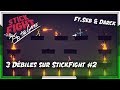 3 dbiles sur stickfight 2