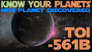 Ancient Planet Discovered - TOI-561b - KNOW YOUR PLANETS