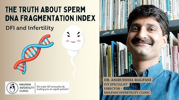 The Truth About Sperm DNA Fragmentation Index| Dr. Malpani #ivftreatment #ivfmumbai #spermdnafragmen