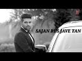Sajan Rus Jave Tan Song Guru Randhawa Latest Punjabi Songs 2020 Sajan Rus Jave Tan Song Guru Randhawa Latest Punjabi Songs 2020