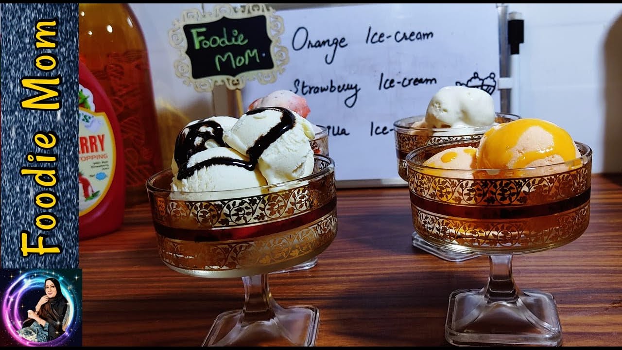 3 Homemade Creamy Ice-Creams Without Whipping Cream|Orange,Strawberry & Vanilla Ice Cream|FoOdie Mom