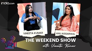 Aashiqui Actress Anu Aggarwal on Fatal Accident & Why She Shunned Bollywood-The Weekend Show