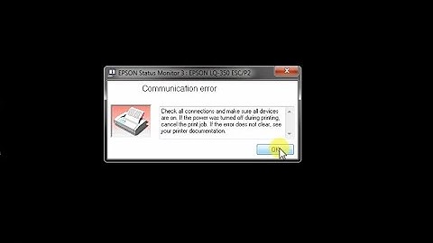 How to Fix Error from Epson LQ-350 Printer " Epson Status Monitor 3  - Communication Error "