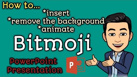 How to Insert, Remove Background and Animate Bitmoji Image into PowerPoint Presentation