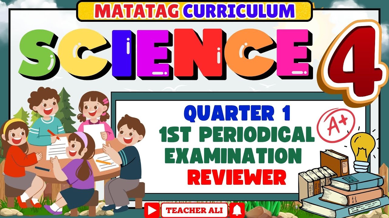 SCIENCE 4 QUARTER 1 FIRST 1ST PERIODICAL TEST REVIEWER MATATAG ...