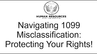Navigating 1099 Misclassification Protecting Your Rights
