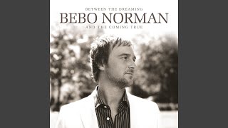 Video voorbeeld van "Bebo Norman - My Eyes Have Seen Holy"