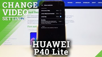 How to Open Camera Settings in Huawei P40 Lite - Change Video Resolution