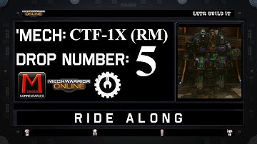 MWO Ride Along: CTF-1X (RM) Drop 5