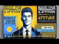 How to Improve Personality and Attitude | Self Development